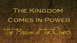 The Kingdom Comes in Power